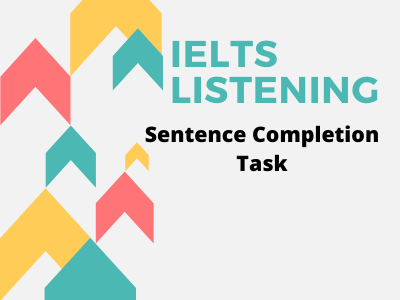 Ielts Listening - Dạng bài tập Sentence Completion