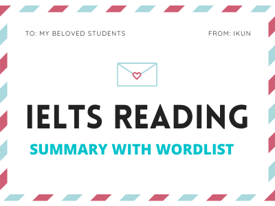 IELTS  READING - DẠNG BÀI TẬP SUMMARY WITH WORDLIST