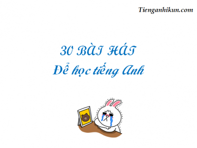 chủ đề 194: 30 bài hát để học tiếng Anh