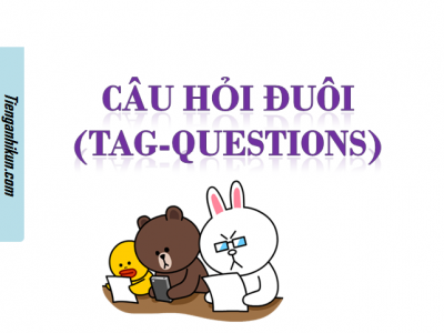 CÂU HỎI ĐUÔI (TAG-QUESTIONS)