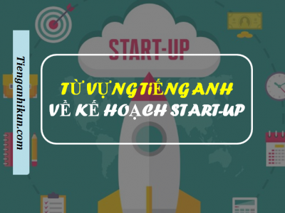 tiềng anh về kế hoạch start-up